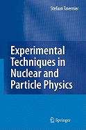 Experimental Techniques in Nuclear and Particle Physics