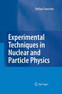 Experimental Techniques in Nuclear and Particle Physics - Tavernier, Stefaan