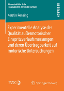 Experimentelle Analyse Der Qualitt Auermotorischer Einspritzverlaufsmessungen Und Deren bertragbarkeit Auf Motorische Untersuchungen