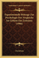 Experimentelle Beitrage Zur Psychologie Des Vergleichs Im Gebiete Des Zeitsinns (1906)