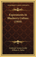 Experiments in Blueberry Culture (1910)