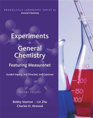 Experiments in General Chemistry: Featuring Measurenet - Stanton, Bobby, and Zhu, Lin, and Atwood, Charles "Butch"