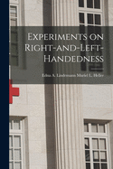 Experiments on Right-and-Left-Handedness