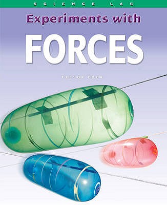 Experiments with Forces - Cook, Trevor