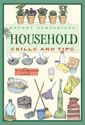 Expert Companions: Household: Skills and Tips: A Guide to Modern Living - Baker, Sarah