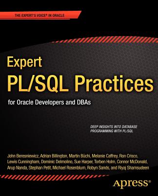 Expert PL/SQL Practices: For Oracle Developers and DBAs - Rosenblum, Michael, M.D., and Delmolino, Dominic, and Cunningham, Lewis