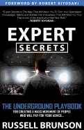Expert Secrets: The Underground Playbook for Creating a Mass Movement of People Who Will Pay for Your Advice (1st Edition)