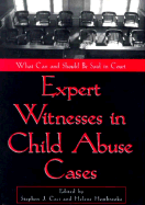 Expert Witnesses in Child Abuse Cases: What Can and Should Be Said in Court - American Psychological Association, and Ceci, Stephen J, PhD (Editor), and Hembrooke, Helene, PhD (Editor)