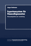 Expertensystem Fr Finanzdisponenten: Wissensakquisition Und -Verarbeitung