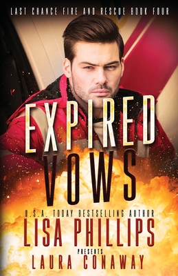Expired Vows: A Last Chance County Novel - Phillips, Lisa, and Conaway, Laura