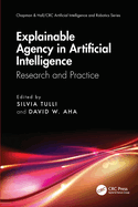 Explainable Agency in Artificial Intelligence: Research and Practice