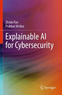 Explainable AI for Cybersecurity