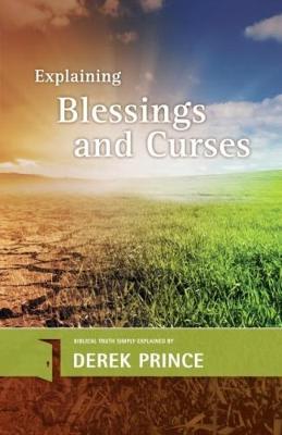 Explaining Blessings and Curses - Prince, Derek