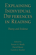 Explaining Individual Differences in Reading: Theory and Evidence