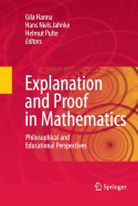 Explanation and Proof in Mathematics: Philosophical and Educational Perspectives