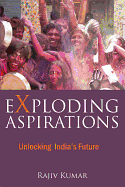 Exploding Aspirations: Unlocking India's Future