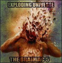 Exploding Universe - The Brainiac 5