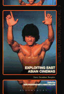Exploiting East Asian Cinemas: Genre, Circulation, Reception