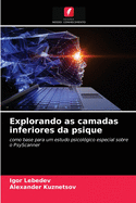 Explorando as camadas inferiores da psique