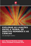 Explorar as Liga??es Entre a Teoria, OS Direitos Humanos E as Ci?ncias