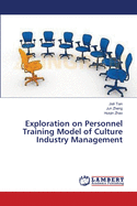 Exploration on Personnel Training Model of Culture Industry Management