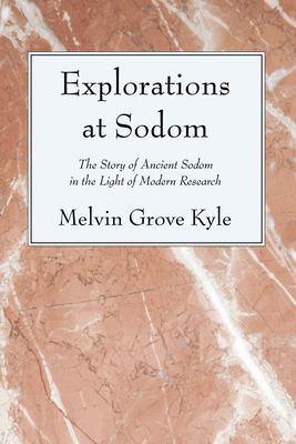 Explorations at Sodom - Kyle, Melvin Grove