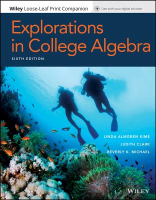 Explorations in College Algebra - Kime, Linda Almgren, and Clark, Judith, and Michael, Beverly K.