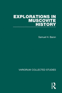 Explorations in Muscovite History