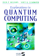 Explorations in Quantum Computing - Williams, Colin, and Clearwater, Scott H