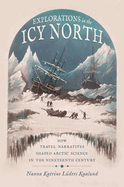 Explorations in the Icy North: How Travel Narratives Shaped Arctic Science in the Nineteenth Century