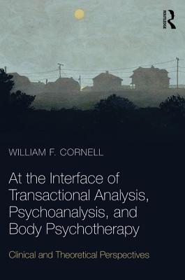 Explorations in Transactional Analysis: The Meech Lake Papers - Cornell, William F.