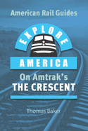Explore America on Amtrak's 'The Crescent': New York to New Orleans