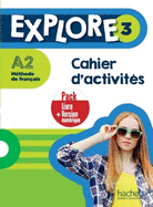 Explore: Cahier d'activites 3 + version numerique