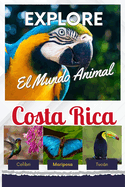 Explore el Mundo Animal de Costa Rica