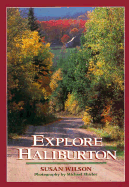 Explore Haliburton - Wilson, Susan, and Shirley, Michael