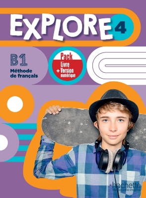 Explore: Livre de l'eleve 4 + version numerique - Gallon, Fabienne, and Dorey, Anais, and Mathieu-Benoit, Emilie