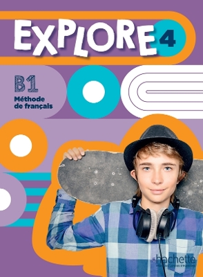 Explore: Livre de l'eleve 4 - Gallon, Fabienne, and Mathieu-Benoit, Emilie, and Dorey, Anais