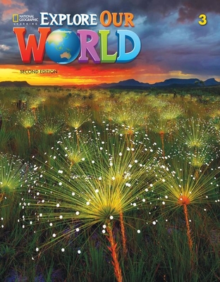 Explore Our World 3 - Sved, Rob, and Pritchard, Gabrielle