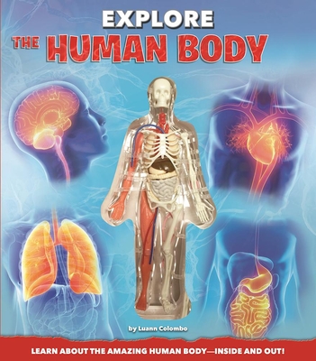 Explore the Human Body - Columbo, Luann