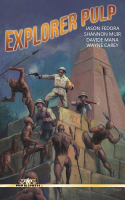 Explorer Pulp - Muir, Shannon, and Mana, Davide, and Carey, Wayne