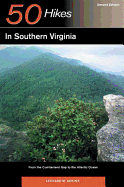 Explorer's Guide 50 Hikes in Southern Virginia: From the Cumberland Gap to the Atlantic Ocean