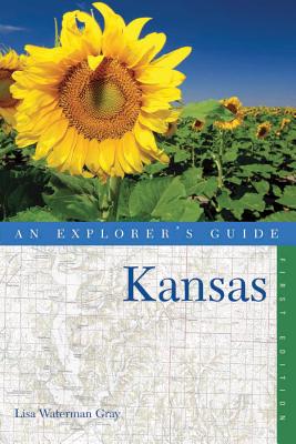 Explorer's Guide Kansas - Gray, Lisa Waterman