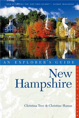 Explorer's Guide New Hampshire - Tree, Christina, and Hamm, Christine, and Imbrie, Katherine