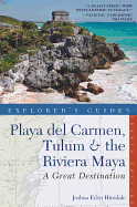 Explorer's Guide Playa del Carmen, Tulum & the Riviera Maya: A Great Destination