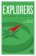 Explorers: Huawei Stories