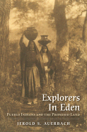 Explorers in Eden: Pueblo Indians and the Promised Land