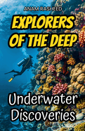 Explorers of the Deep: Underwater Discoveries