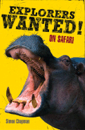 Explorers Wanted!: On Safari