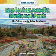 Exploring Acadia National Park: Solve Problems Involving the Four Operations