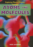 Exploring Atoms and Molecules - Saunders, Nigel